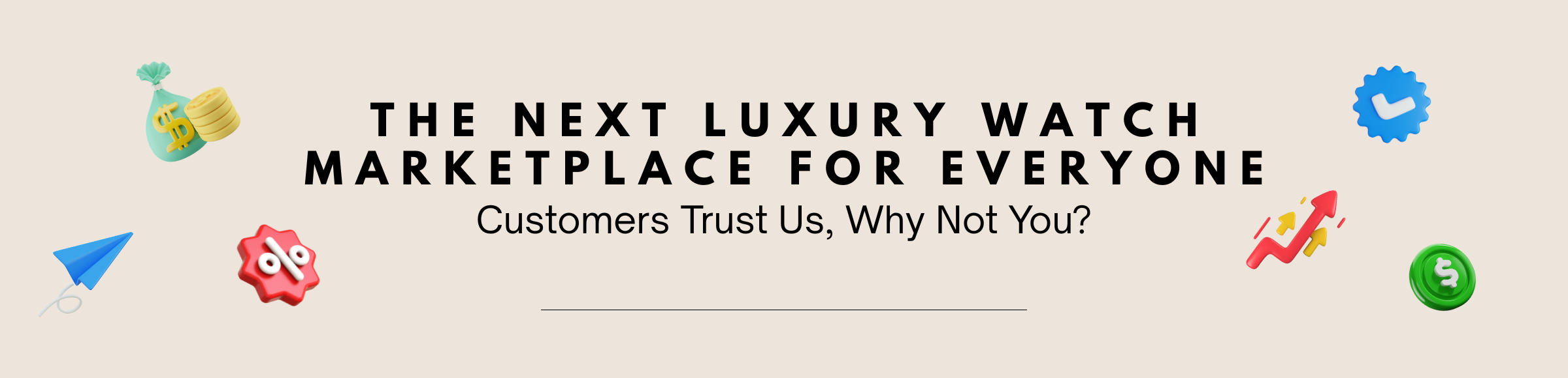 The NEXT LUXURY WATCH Marketplace fOR EVERYONE